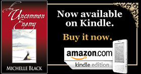 An Uncommon Enemy - Available on Kindle!