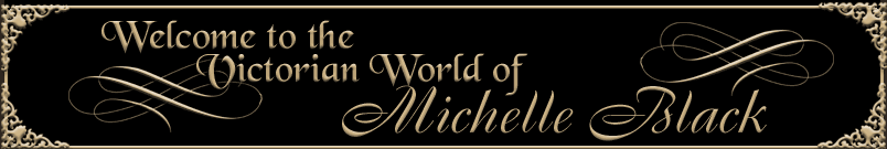 The Victorian World of Author Michelle Black
